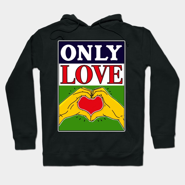 Only Love Hoodie by FerMinem